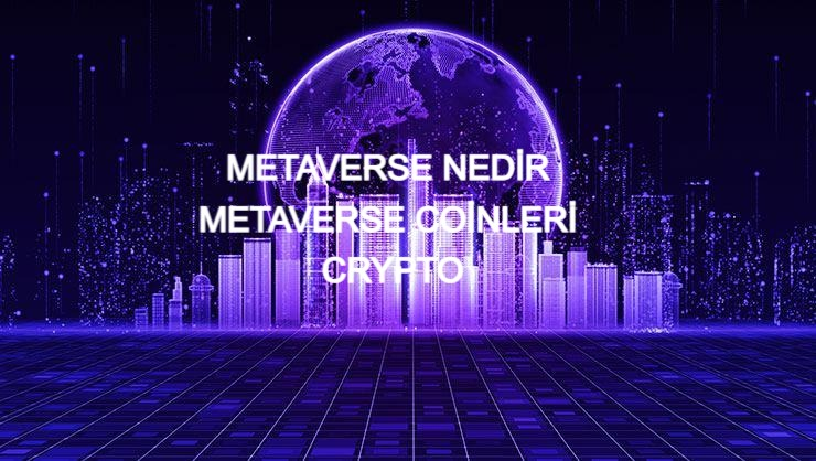 METAVERSE NEDİR | METAVERSE COİNLERİ | CRYPTO